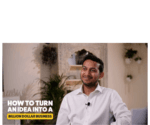 Turn An Idea Into A Billion Dollar Business - By Ritesh Agarwal