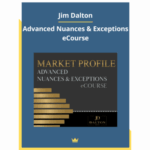 Jim Dalton – Advanced Nuances & Exceptions eCourse