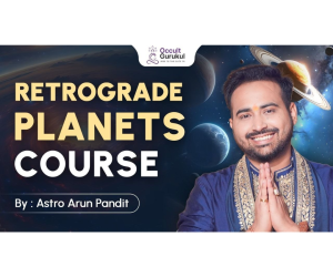 Retrograde Planets Course By Astro Arun Pandit