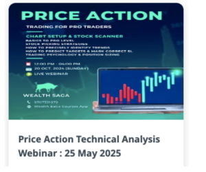 Wealth SaGa Price Action Technical Analysis Webinar : 25 May 2025