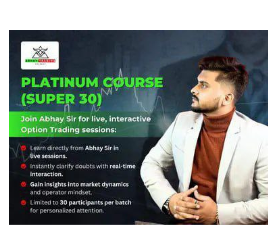 Platinum Course (Super 30) with Abhay trading
